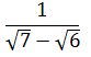 1 / (sqrt(7)-sqrt(6))