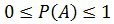 0<=P(A)<=1