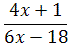(4x+1)/(6x-18)