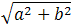 sqrt(a^2+b^2)